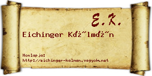 Eichinger Kálmán névjegykártya
